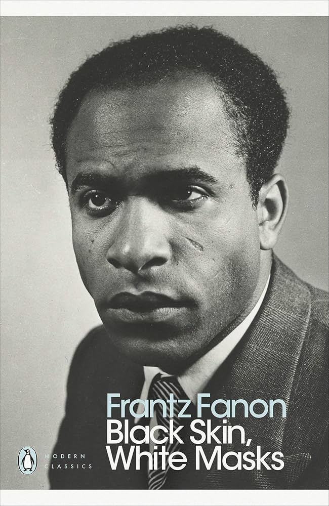 Black Skin, White Masks (Penguin Modern Classics): Fanon